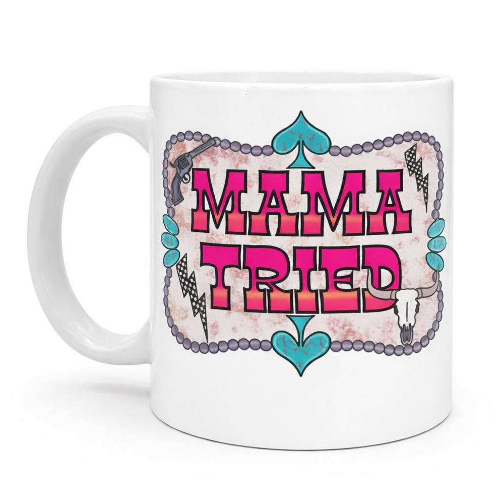 Mama Tried Western Coffee Mug White Ceramic 11oz Cowgirl Country Music Gift